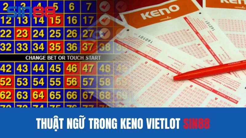 Các thuật ngữ trong Keno Vietlott