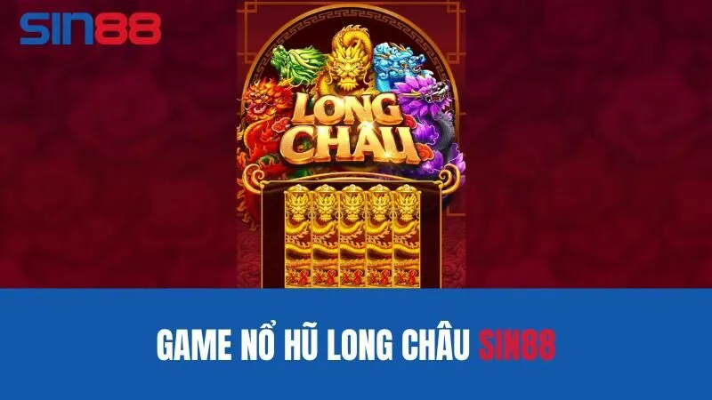 Đôi nét về trò chơi long châu