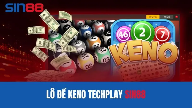 Hiểu về tựa game keno techplay là gì?