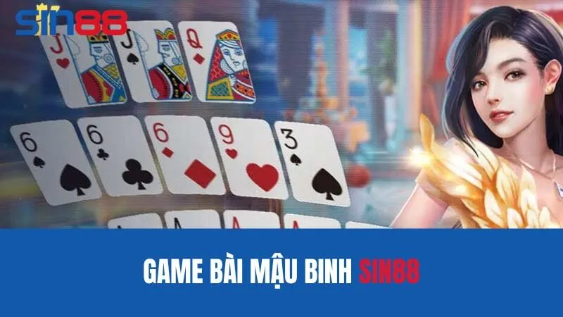 Mậu binh Sin88 là gì?